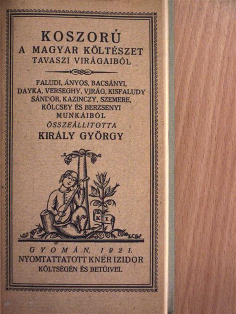 Ányos Pál - Koszorú a magyar költészet tavaszi virágaiból [antikvár]