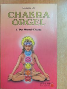 Marianne Uhl - Chakra Orgel [antikvár]