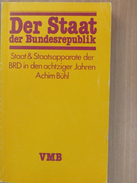 Achim Bühl - Der Staat der Bundesrepublik [antikvár]