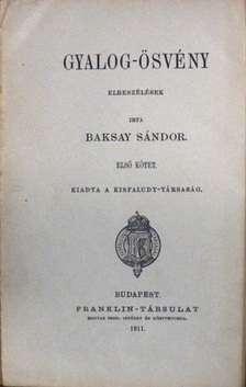 Baksay Sándor - Gyalog-ösvény I-III. [antikvár]
