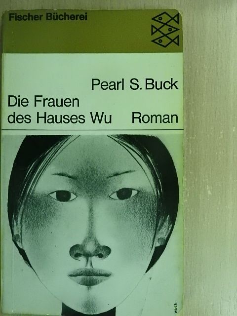Pearl S. Buck - Die Frauen des Hauses Wu [antikvár]