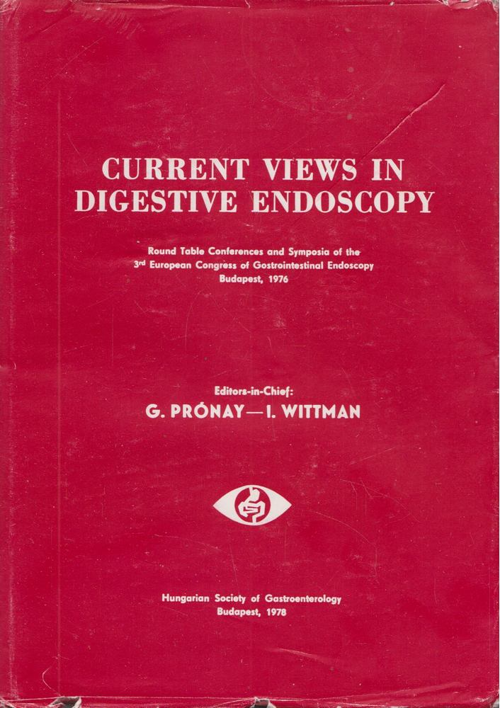Wittman I., Prónay G. - Current Views in Digestive Endoscopy [antikvár]