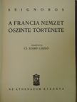 Charles Seignobos - A francia nemzet őszinte története [antikvár]