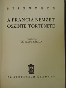 Charles Seignobos - A francia nemzet őszinte története [antikvár]