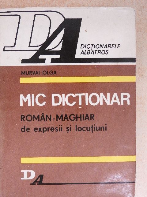 Murvai Olga - Mic dictionar Roman-Maghiar de expresii si locutiuni [antikvár]