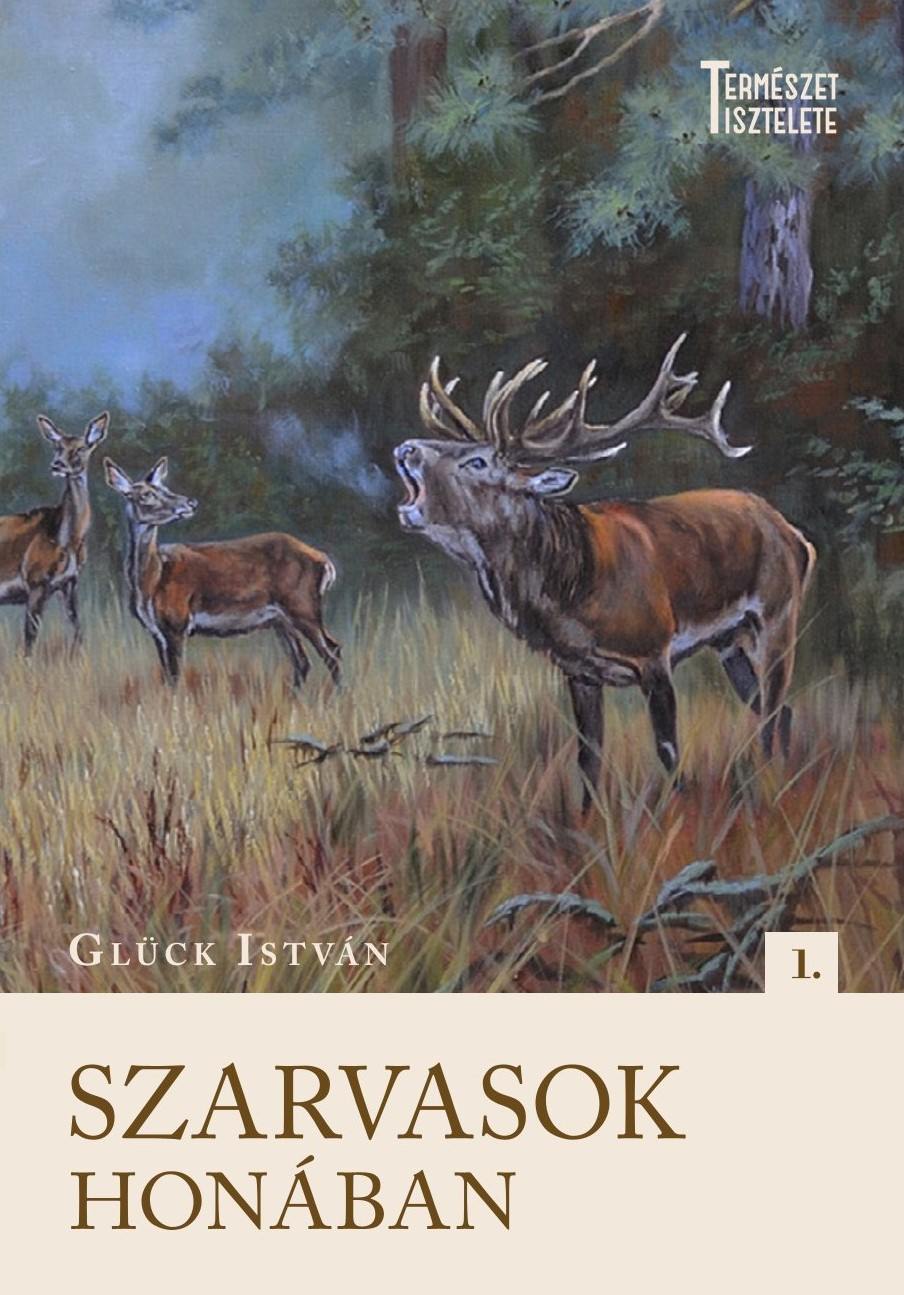 Glück István - Szarvasok honában