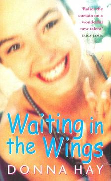 Hay, Donna - Waiting in the Wings [antikvár]
