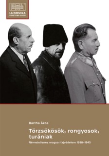 Bartha Ákos - Törzsökösök, rongyosok, turániak [eKönyv: epub, mobi, pdf]