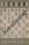 Bruno Ullrich - Die Caro-Kann-Verteidung [antikvár]