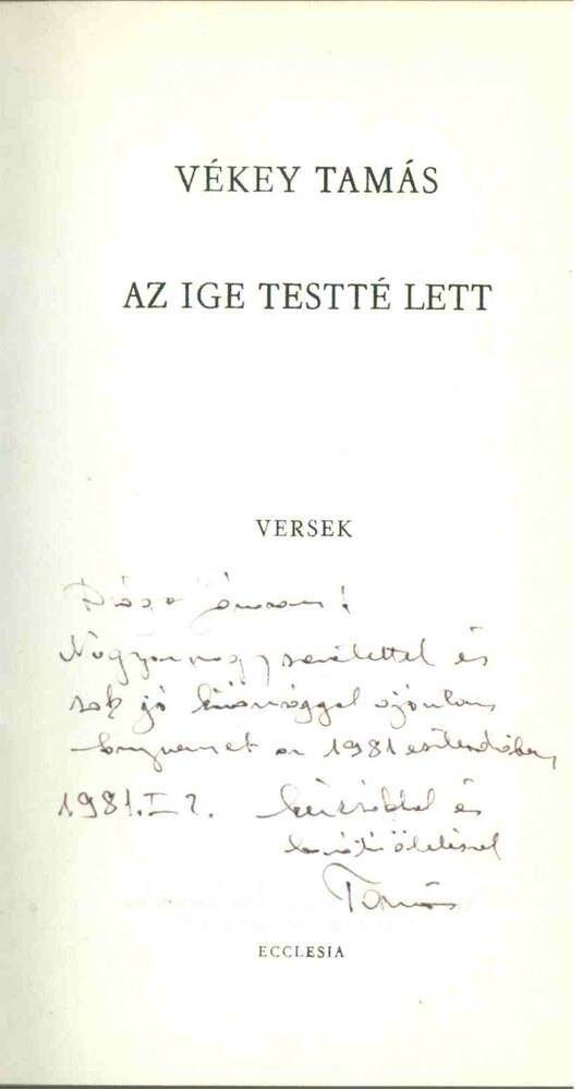 Vékey Tamás - Az ige testté lett (dedikált) [antikvár]