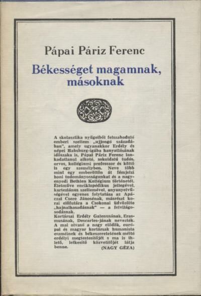 Pápai Páriz Ferenc - Békességet magamnak, másoknak [antikvár]