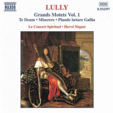 LULLY - GRAND MOTETS VOL.1: TE DEUM, MISERERE CD NIQUET