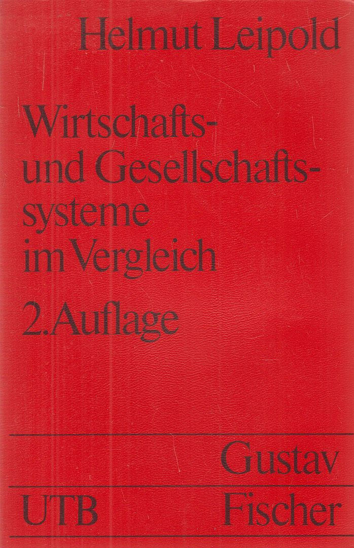 Leipold, Helmut - Wirtschafts- und Gesellschaftssysteme im Vergleich [antikvár]