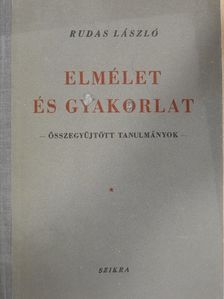 Rudas László - Elmélet és gyakorlat [antikvár]