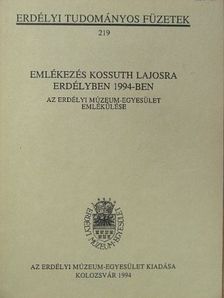 Benkő Samu - Emlékezés Kossuth Lajosra Erdélyben 1994-ben [antikvár]