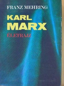 Franz Mehring - Karl Marx életrajz [antikvár]