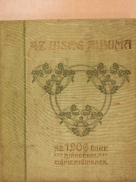 Ambrus Zoltán - Az Ujság albuma az 1906. évre (rossz állapotú) [antikvár]