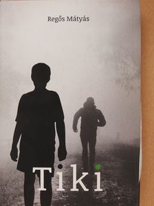 Regős Mátyás - Tiki (dedikált példány) [antikvár]