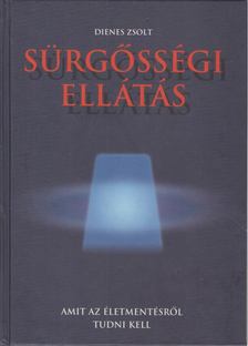 Dr. Dienes Zsolt - Sürgősségi ellátás [antikvár]