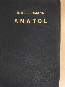 Bernhard Kellermann - Anatol az olajváros [antikvár]