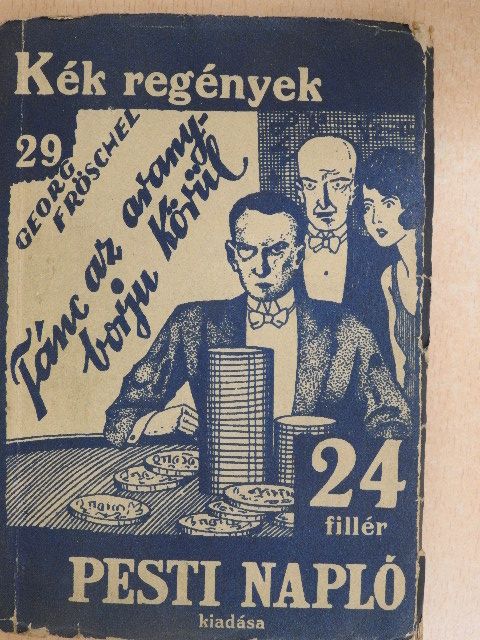Georg Fröschel - Tánc az aranyborjú körül [antikvár]