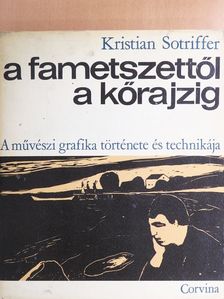 Kristian Sotriffer - A fametszettől a kőrajzig [antikvár]