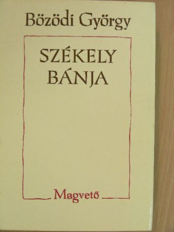 Bözödi György - Székely bánja [antikvár]