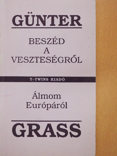 Günter Grass - Beszéd a veszteségről [antikvár]
