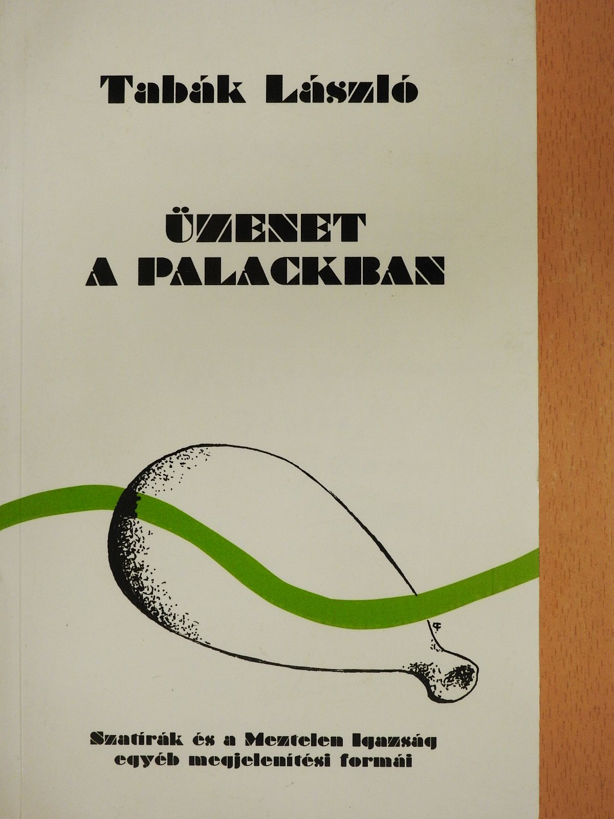 Tabák László - Üzenet a palackban (dedikált példány) [antikvár]