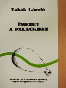 Tabák László - Üzenet a palackban (dedikált példány) [antikvár]