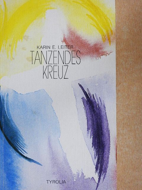 Karin E. Leiter - Tanzendes Kreuz [antikvár]