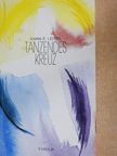 Karin E. Leiter - Tanzendes Kreuz [antikvár]