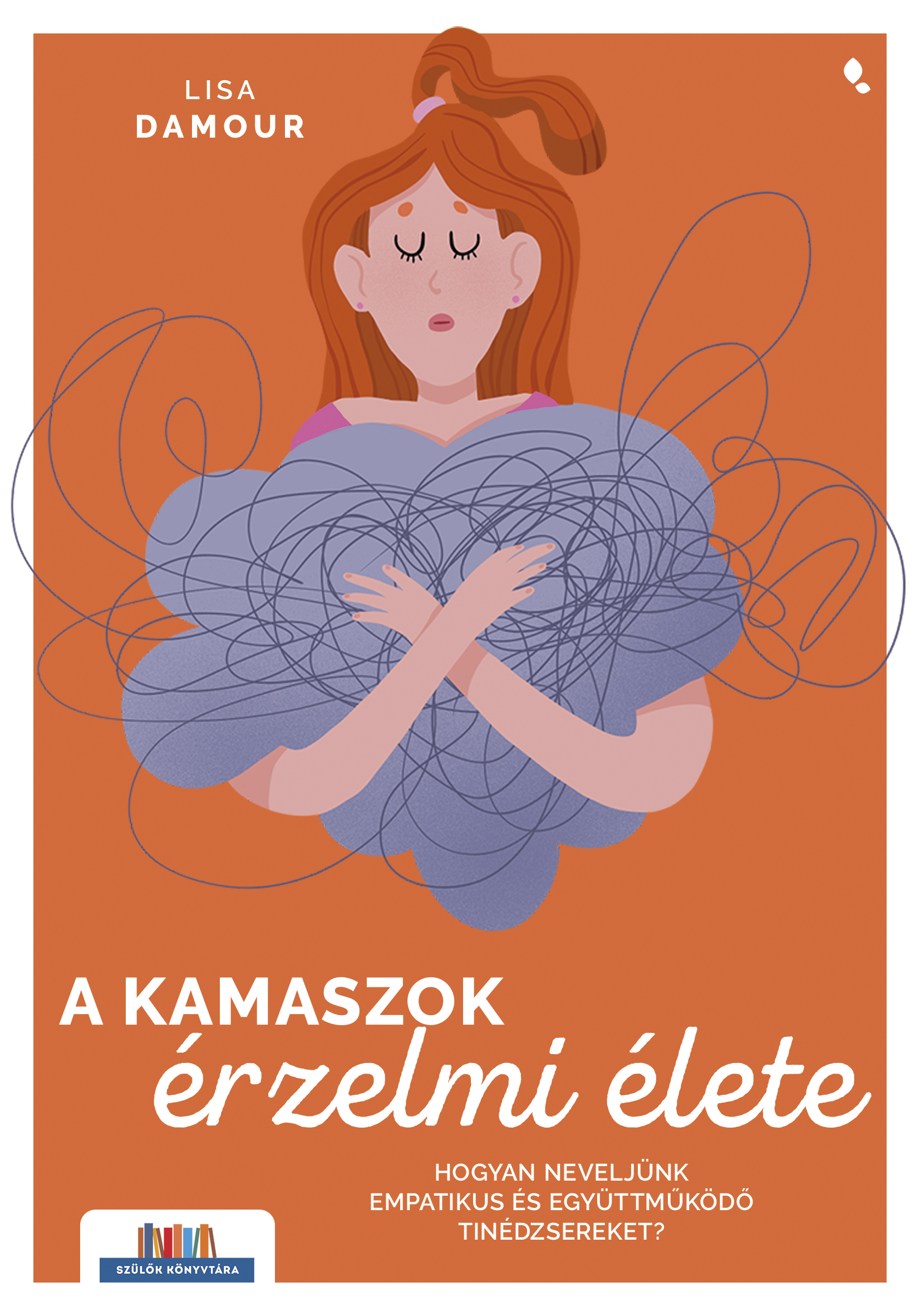 Lisa Damour - A kamaszok érzelmi élete [eKönyv: epub, mobi]