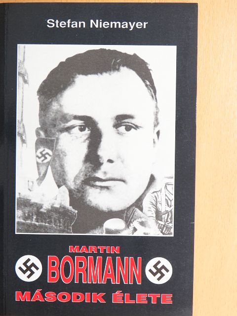 Nemere István - Martin Bormann második élete [antikvár]