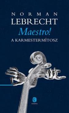 Norman LEBRECHT - Maestro! [szépséghibás]