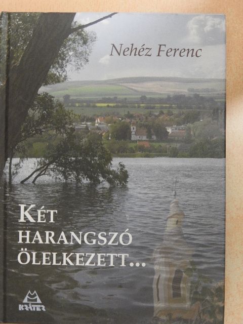 Asbóth Sándor - Két harangszó ölelkezett... [antikvár]