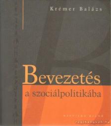 Krémer Balázs - Bevezetés a szociálpolitikába (dedikált) [antikvár]