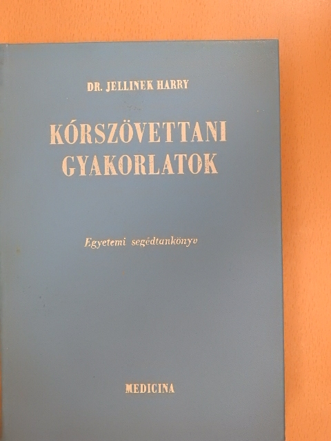 Dr. Jellinek Harry - Kórszövettani gyakorlatok [antikvár]