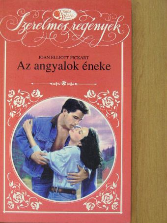 Joan Elliott Pickart - Az angyalok éneke [antikvár]