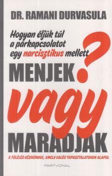 Dr. Ramani Durvasula - Menjek vagy maradjak? [antikvár]