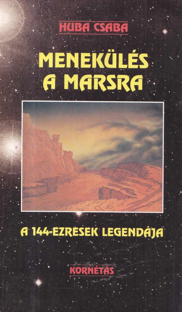Huba Csaba - Menekülés a Marsra [antikvár]