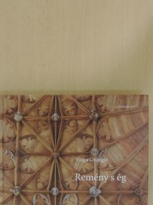 Varga Gyöngyi - Remény s ég [antikvár]