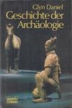 Glyn Daniel - Geschichte der Archäologie [antikvár]