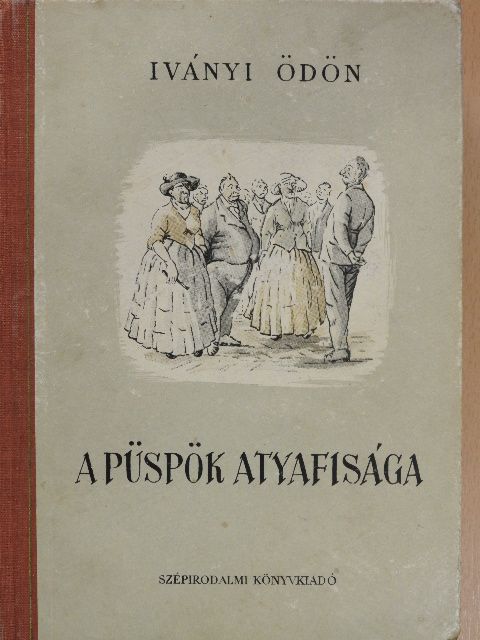 Iványi Ödön - A püspök atyafisága [antikvár]