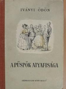 Iványi Ödön - A püspök atyafisága [antikvár]