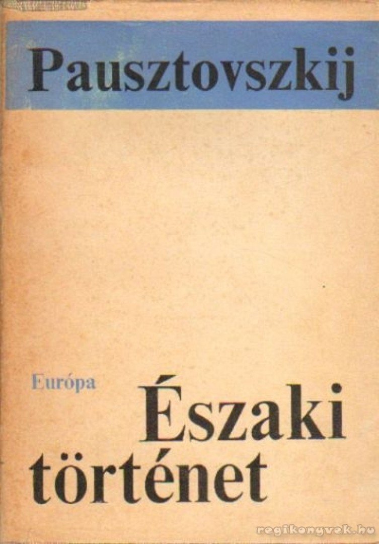 Pausztovszkij, Konsztantyin - Északi történet [antikvár]