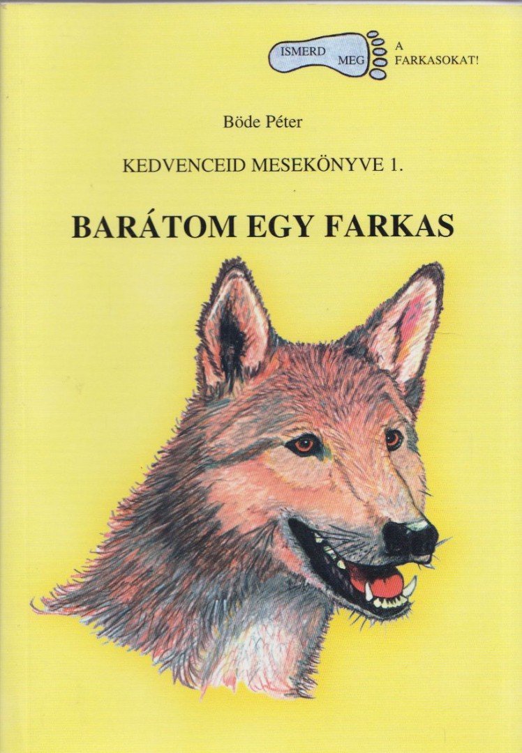 Böde Péter - Barátom egy farkas [antikvár]