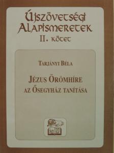 Tarjányi Béla - Újszövetségi Alapismeretek II. [antikvár]