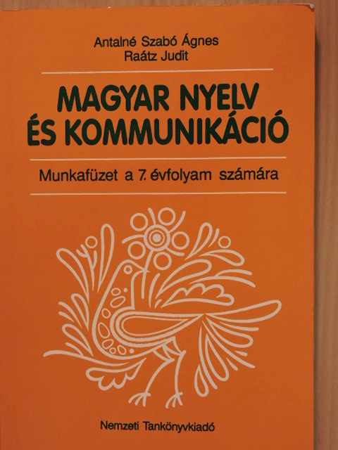 Antalné Szabó Ágnes - Magyar nyelv és kommunikáció - Munkafüzet a 7. évfolyam számára [antikvár]