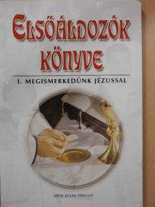 Dr. Rédly Elemér - Elsőáldozók könyve I. [antikvár]